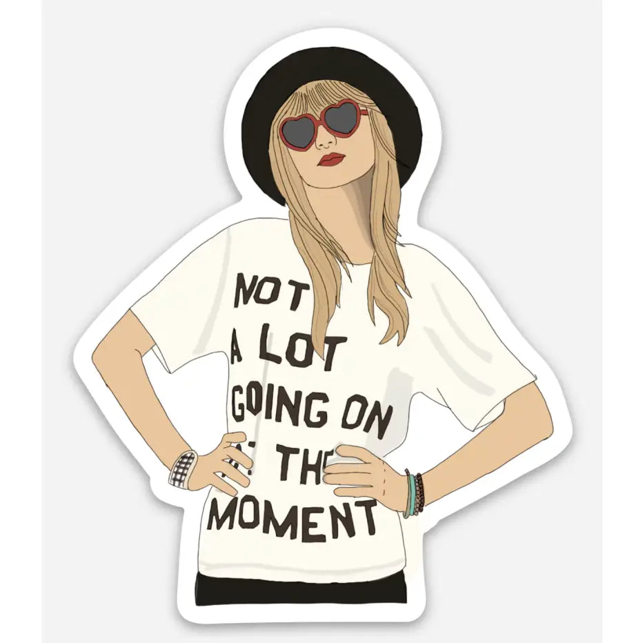 Not A Lot Going On At the Moment Sticker (Taylor Swift)