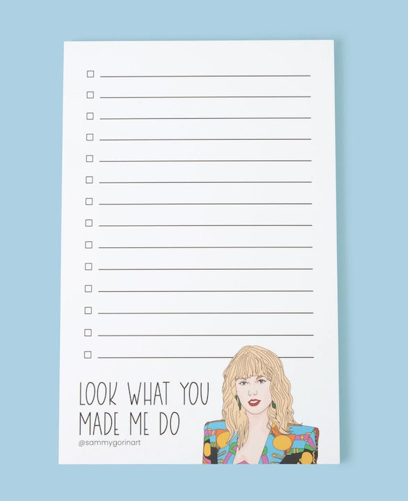 Look What You Made Me To-Do Notepad