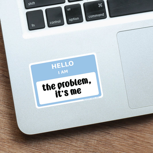 "I Am the Problem" Taylor Swift Nametag Sticker